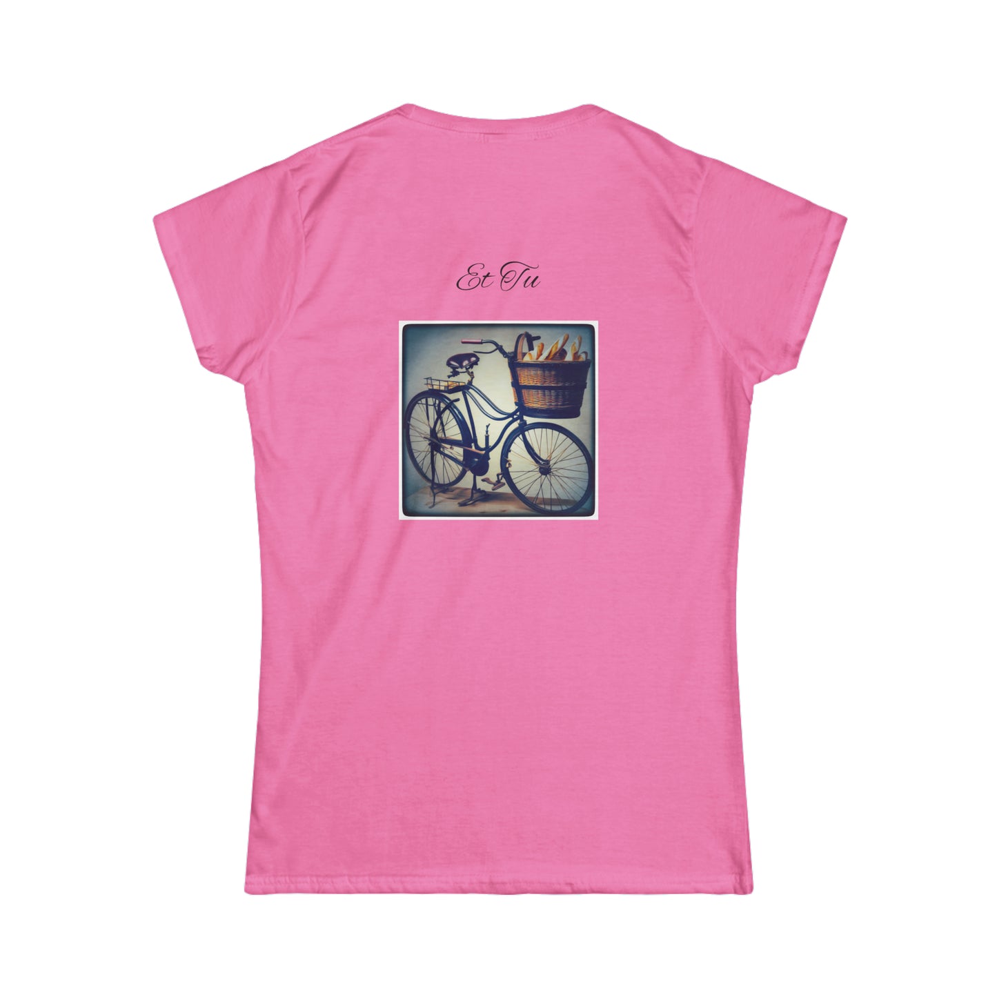 C’est Moi and Et tu Women's Softstyle Tee