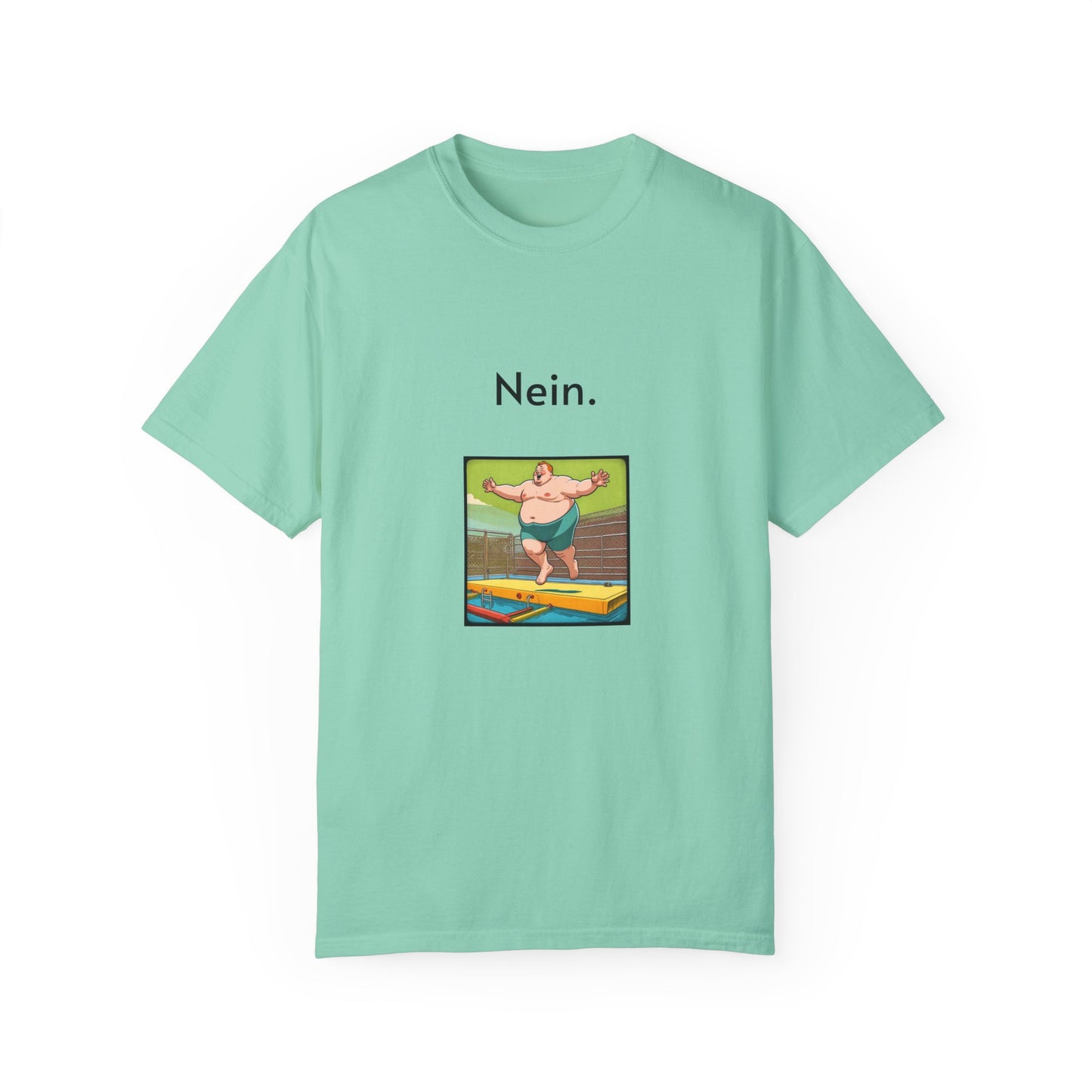 Nein. Unisex Garment-Dyed T-shirt