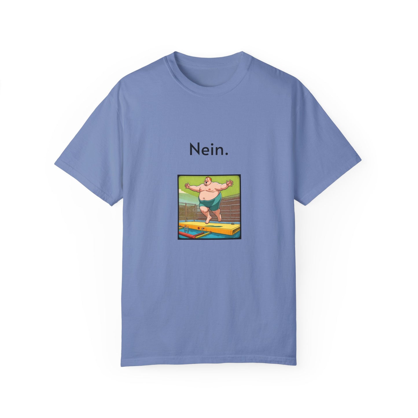 Nein. Unisex Garment-Dyed T-shirt