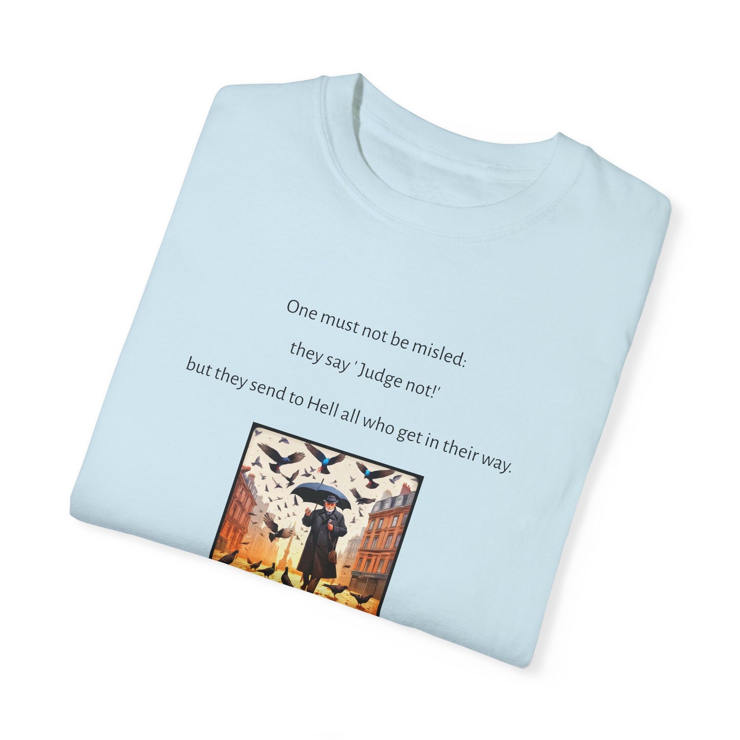 Nietzsche Quote Unisex Garment-Dyed T-shirt