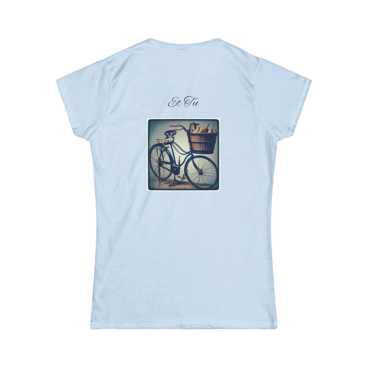 C’est Moi and Et tu Women's Softstyle Tee