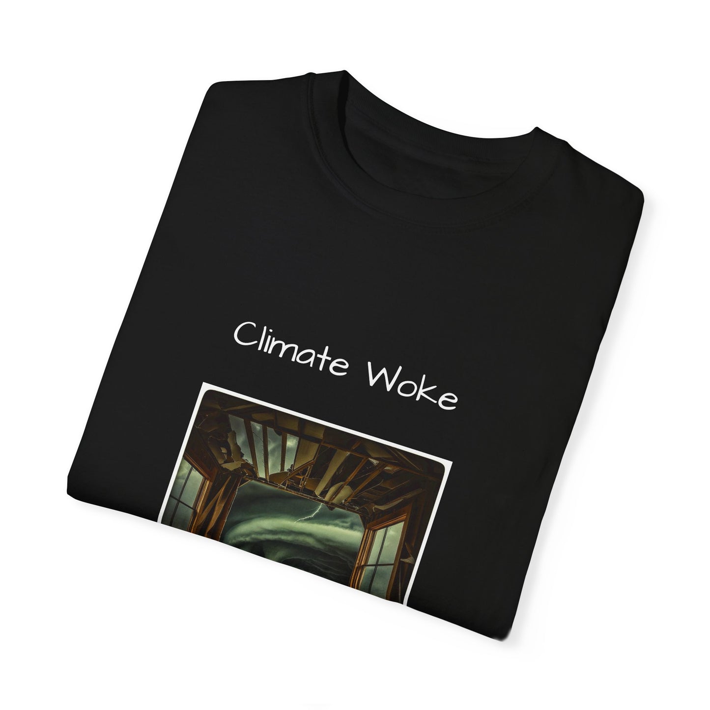 Climate Woke Unisex Garment-Dyed T-shirt