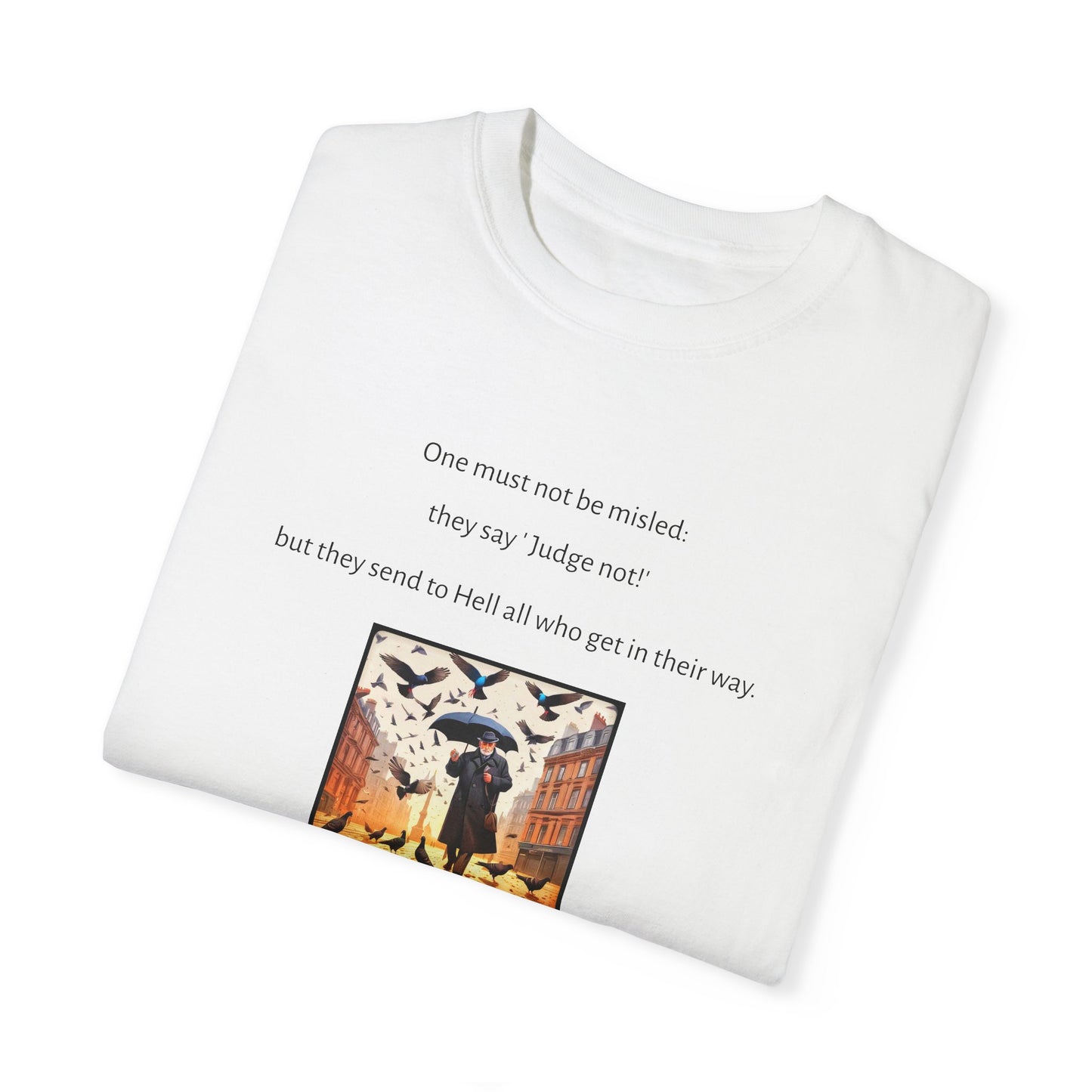 Nietzsche Quote Unisex Garment-Dyed T-shirt