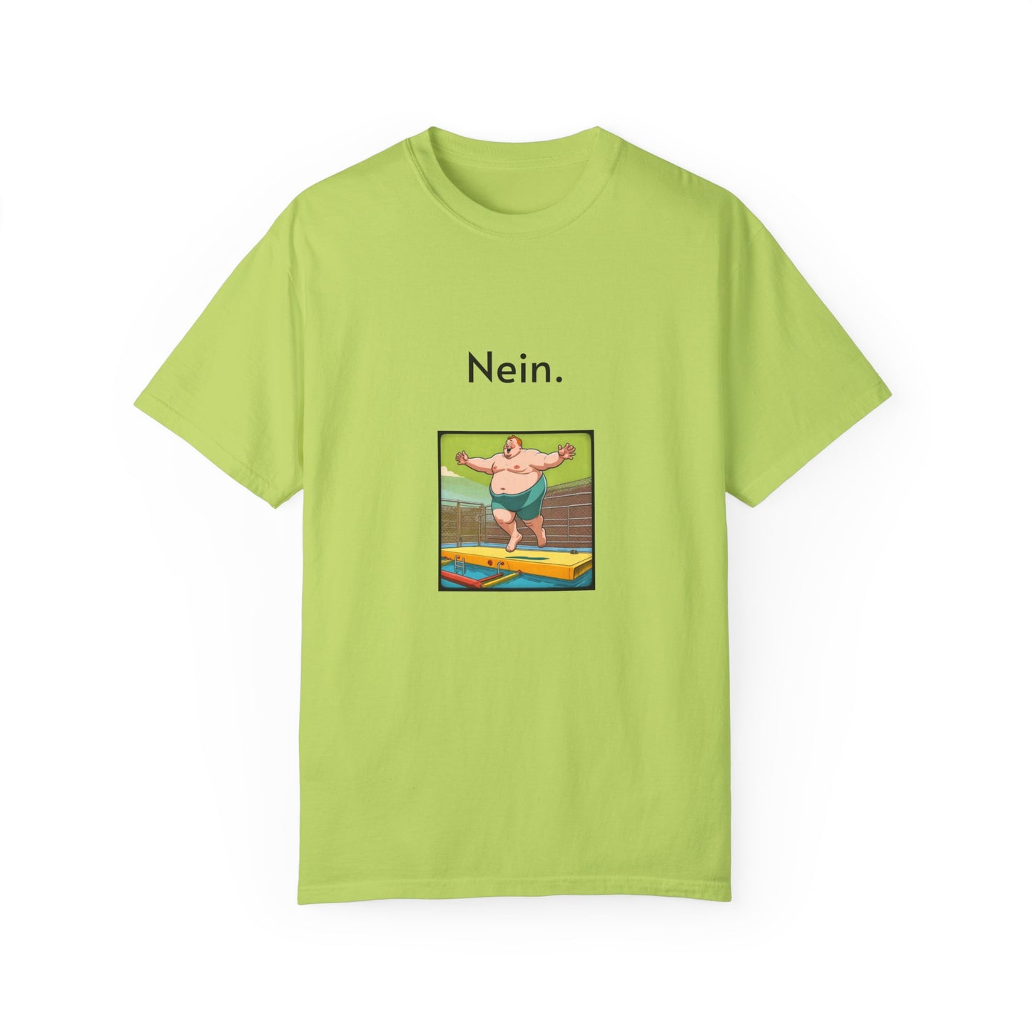 Nein. Unisex Garment-Dyed T-shirt