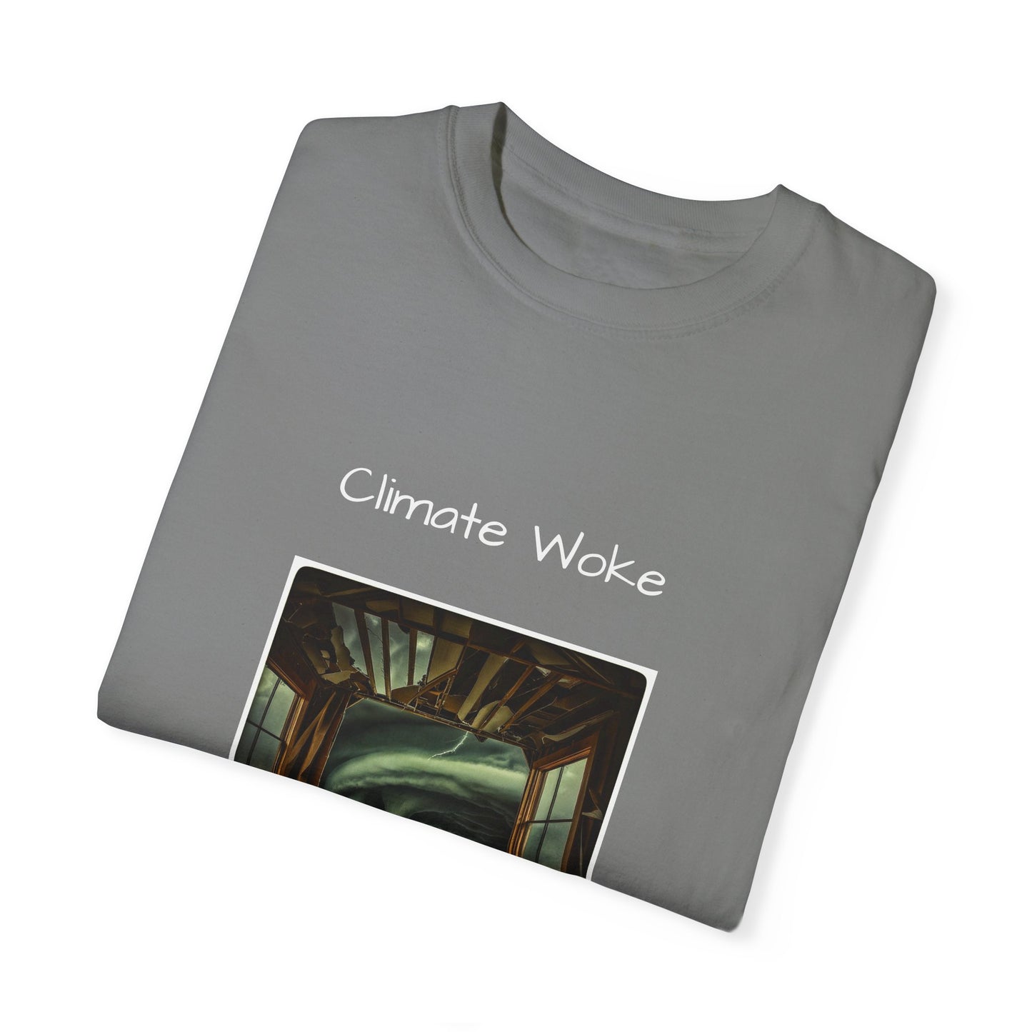 Climate Woke Unisex Garment-Dyed T-shirt